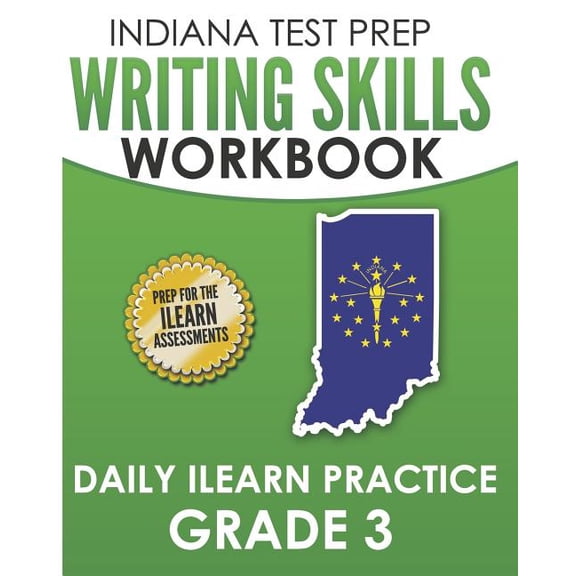 INDIANA TEST PREP Writing Skills Workbook Daily ILEARN Practice Grade 3: Preparation for the ILEARN English Language Arts Assessments (Paperback)