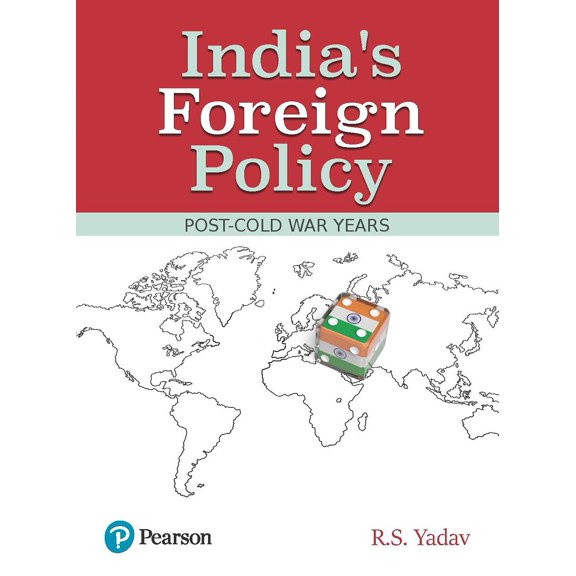 INDIAS FOREIGN POLICY : COLD WAR YEARS - R S Yadav