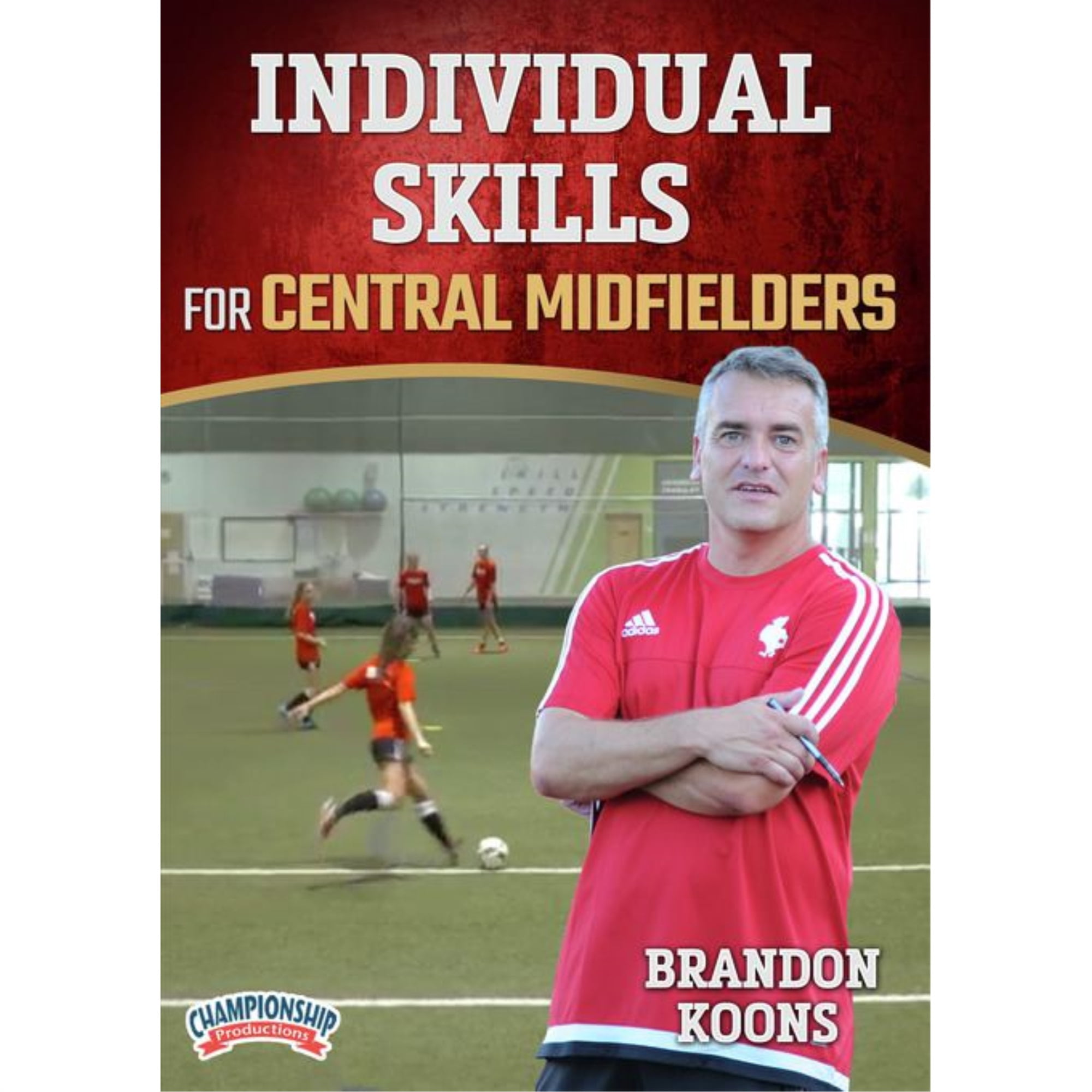 INDIVIDUAL SKILLS FOR CENTRAL MIDFIELDERS (KOONS) Walmart Business