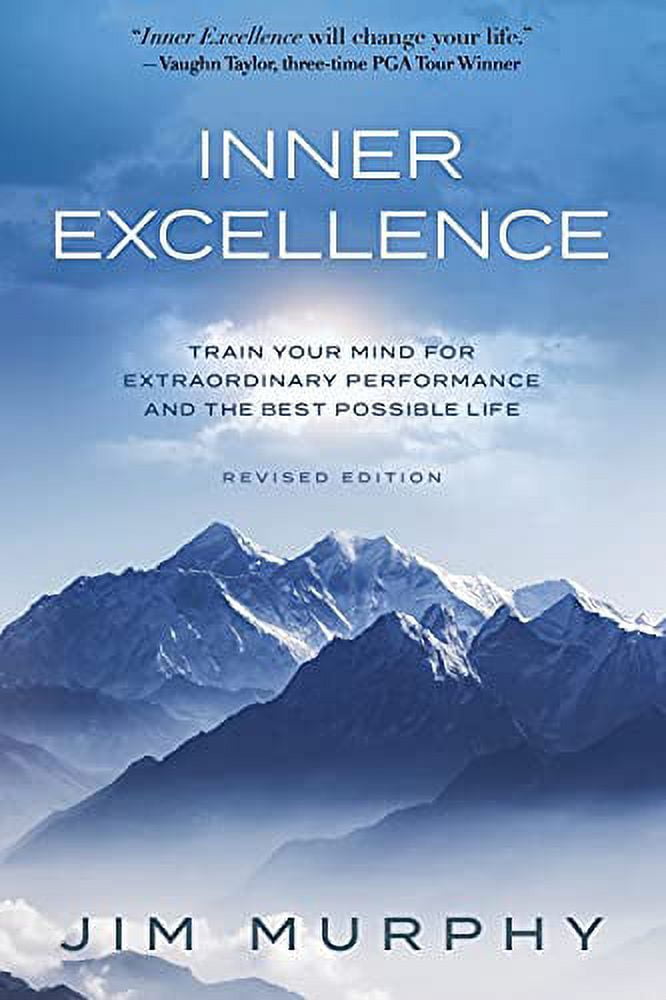Pre-Owned Inner Excellence: Train Your Mind for Extraordinary Performance and the Best Possible life (Paperback) 1734654805 9781734654806