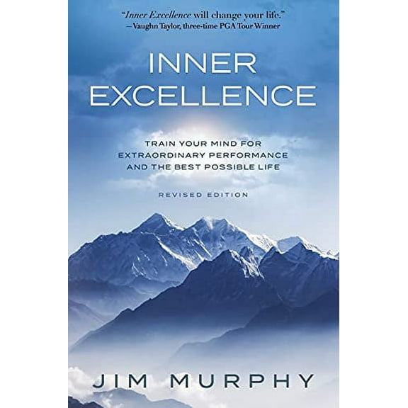 Pre-Owned Inner Excellence: Train Your Mind for Extraordinary Performance and the Best Possible life (Paperback) 1734654805 9781734654806