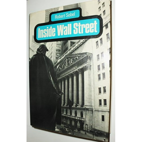 Pre-Owned Inside Wall Street: Continuity and Change in the Financial District by Robert Sobel (Hardcover)