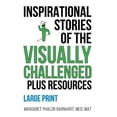 thumbnail image 1 of INSPIRATIONAL STORIES OF THE VISUALLY CHALLENGED plus RESOURCES (Paperback) by Margaret Phalor Barnhart, 1 of 1