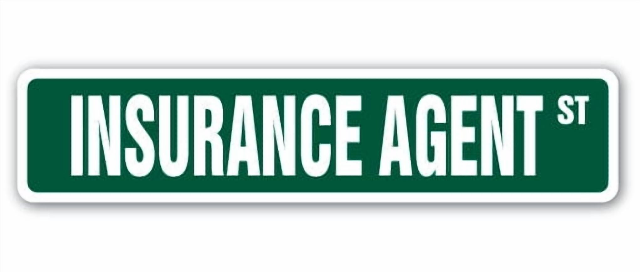 INSURANCE AGENT Street Sign insure guaranty man annunity life | Indoor ...