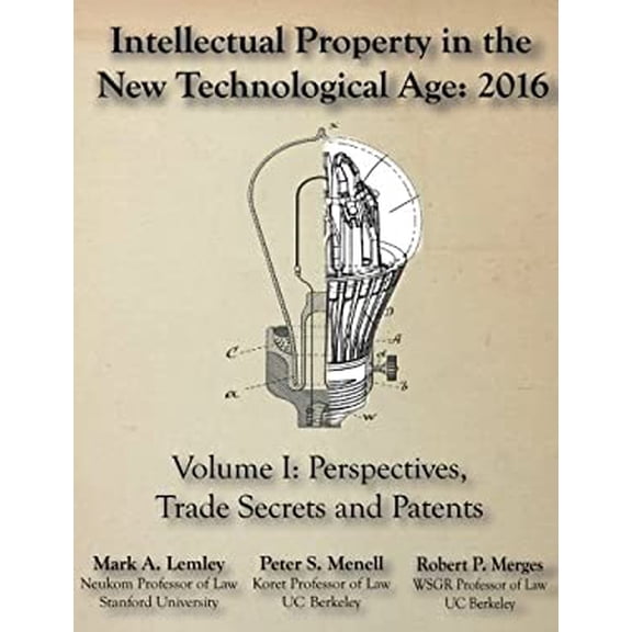 Pre-Owned Intellectual Property in the New Technological Age: 2016: Vol. I Perspectives, Trade Secrets and Patents (Paperback) 1945555009 9781945555008