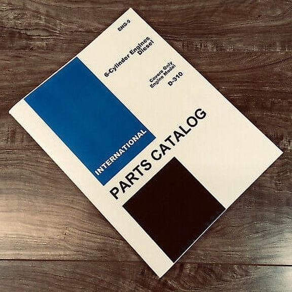INTERNATIONAL D-310 DIESEL 6 CYLINDER ENGINE PARTS MANUAL CATALOG BOOK ASSEMBLY