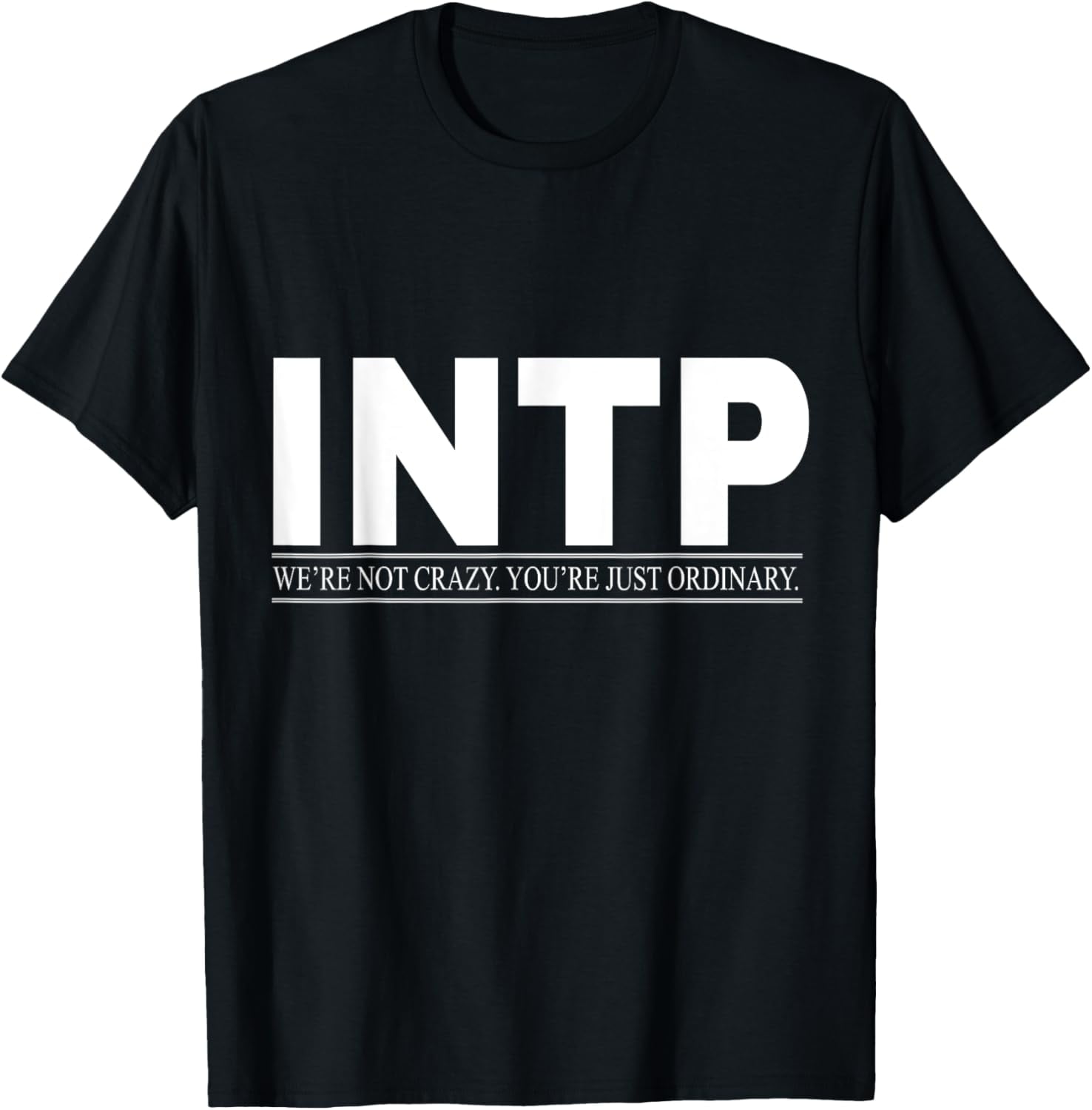 INTP Personality We Are Not Crazy INTP T Shirt Walmart intp-personality-we-are-not-crazy-intp-t-shirt-walmart