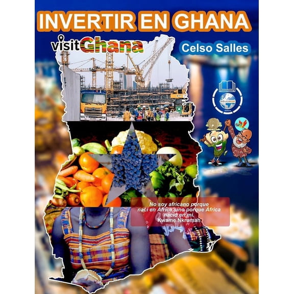 INVERTIR EN GHANA - VISIT GHANA - Celso Salles : Coleccin Invertir en frica (Hardcover)