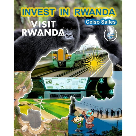 INVEST IN RWANDA - VISIT RWANDA - Celso Salles: Invest in Africa Collection, (Paperback)
