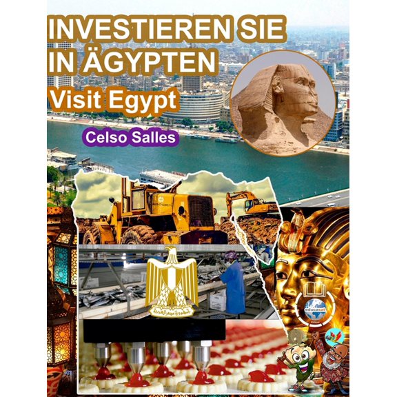 INVESTIEREN SIE IN GYPTEN - Visit Egypt - Celso Salles: Investieren Sie in die Afrika-Sammlung, (Hardcover)