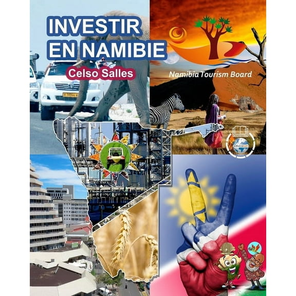 INVESTIR EN NAMIBIE - Visit Namibia - Celso Salles: Collection Investir en Afrique, (Paperback)