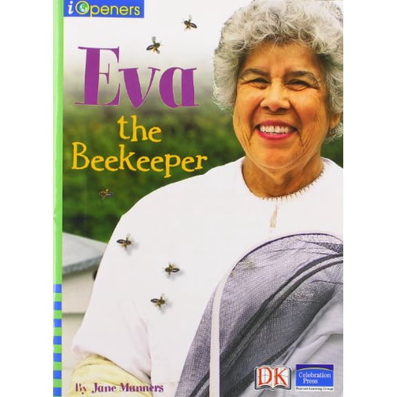 Pre-Owned IOPENERS EVA THE BEEKEEPER SINGLE GRADE 1 2005C Paperback CELEBRATION PRESS