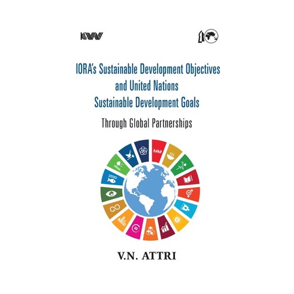 IORA's Sustainable Development Objectives and United Nations Sustainable Development Goals: Through Global Partnerships, (Hardcover)