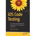thumbnail image 1 of IOS Code Testing: Test-Driven Development and Behavior-Driven Development with Swift, (Paperback), 1 of 1