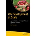 thumbnail image 1 of IOS Development at Scale: App Architecture and Design Patterns for Mobile Engineers, (Paperback), 1 of 1