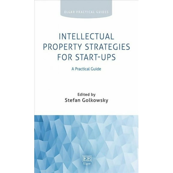 IP STRATEGIES FOR START-UPS