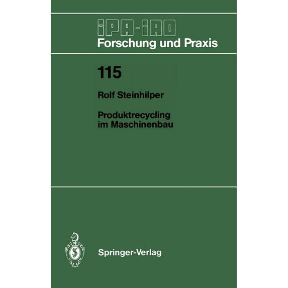 IPA-Iao - Forschung Und Praxis Produktrecycling Im Maschinenbau, Book 115, (Paperback)