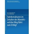 thumbnail image 1 of IPA-Iao - Forschung Und Praxis Tagungsbe Fabrikstrukturen Im Zeitalter Des Wandels -- Welcher Weg FÃ¼hrt Zum Erfolg?, Book 47, (Paperback), 1 of 1