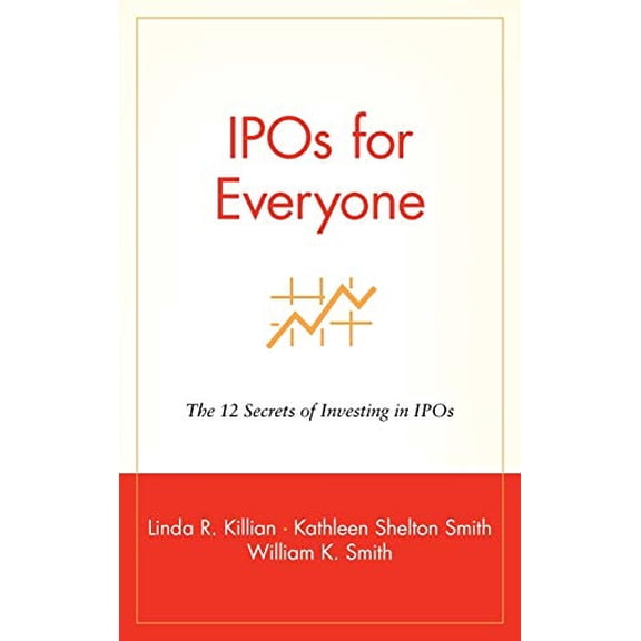 Pre-Owned IPOs for Everyone: The 12 Secrets of Investing in IPOs (Hardcover) 0471399159 9780471399155