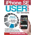 thumbnail image 1 of IPhone SE User Guide For Seniors : The Beginner's Guide to Teach in a Simple and Precise Way What Has Always Confused You So Far! (Hardcover), 1 of 1