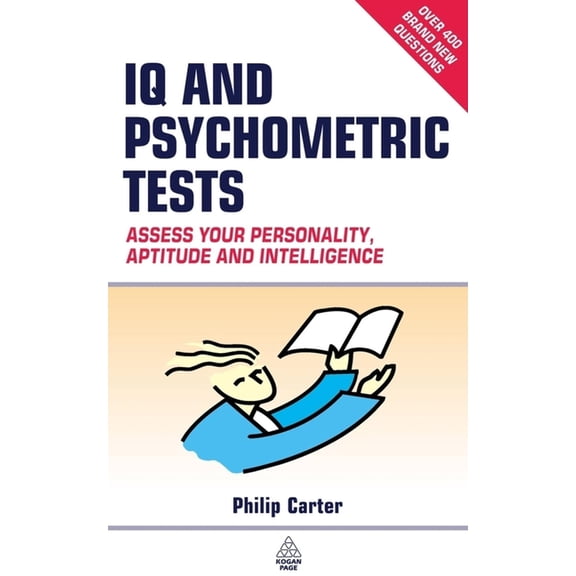 Pre-Owned IQ and Psychometric Tests : Assess Your Personality, Aptitude and Intelligence (Paperback)
