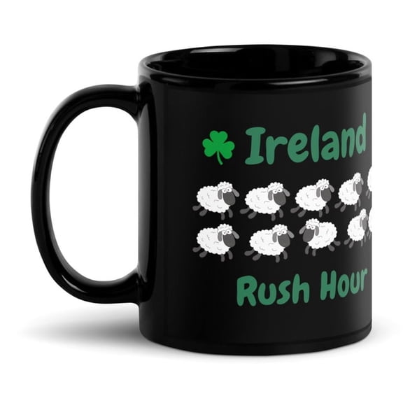 IRELAND RUSH HOUR, IRISH HUMOR, Black Glossy Mug