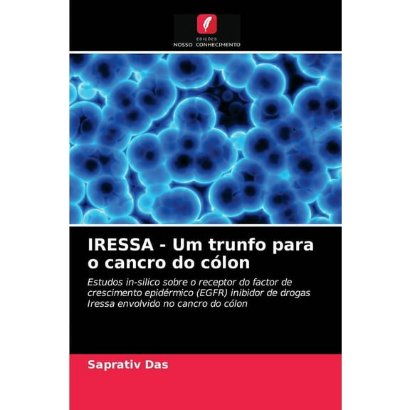 IRESSA - Um trunfo para o cancro do clon (Paperback)