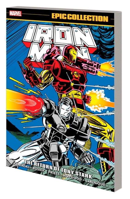 IRON MAN EPIC COLLECTION: THE RETURN OF TONY STARK (Paperback)
