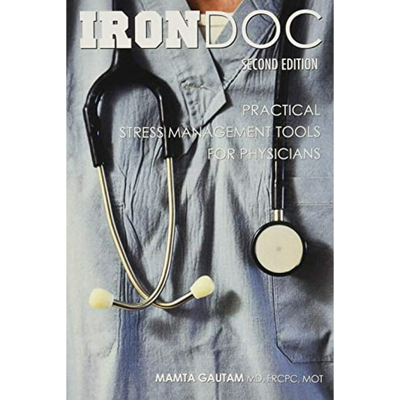 Pre-Owned Irondoc : Practical Stress Management Tools for Physicians (Paperback) 9780973520743