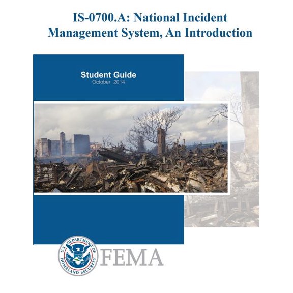 IS-0700a: National Incident Management System, An Introduction: Student Guide