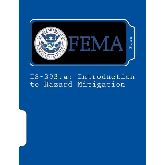 IS-393.a: Introduction to Hazard Mitigation (Paperback)