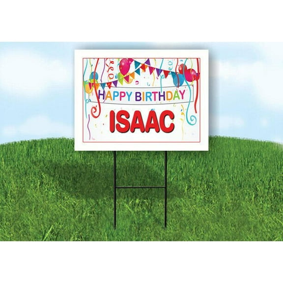 ISAAC HAPPY BIRTHDAY BALLOONS 18 in x 24 in Yard Sign Road Sign with Stand