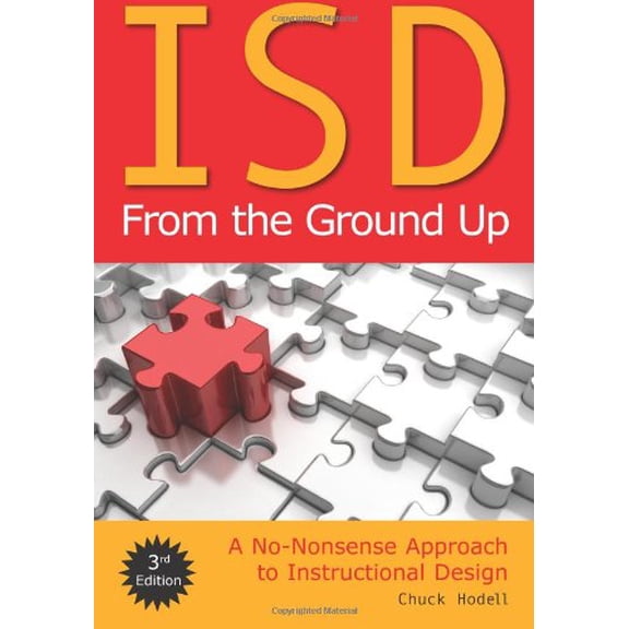 Pre-Owned ISD from the Ground Up: A No-nonsense Approach to Instructional Design (Paperback) 1562867431 9781562867430