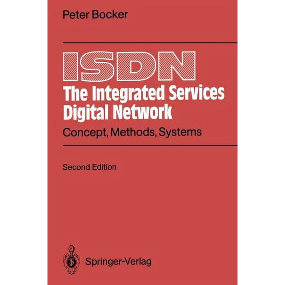 ISDN the Integrated Services Digital Network: Concept, Methods, Systems, (Paperback)