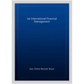 ISE International Financial Management (Paperback) by Cheol Eun, Bruce Resnick