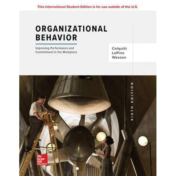 Pre-Owned Organizational Behavior: Improving Performance and Commitment in the Workplace [Paperback] Colquitt (Paperback) 1260092305 9781260092301