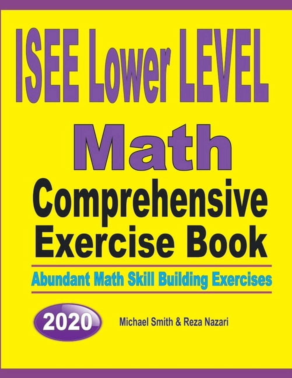 ISEE Lower Level Math Comprehensive Exercise Book: Abundant Math Skill ...