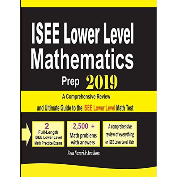 Pre-Owned ISEE Lower Level Mathematics Prep 2019: A Comprehensive Review and Ultimate Guide to the ISEE Lower Level Math Test Paperback