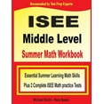 thumbnail image 1 of ISEE Middle Level Summer Math Workbook: Essential Summer Learning Math Skills plus Two Complete ISEE Middle Level Math P, (Paperback), 1 of 1