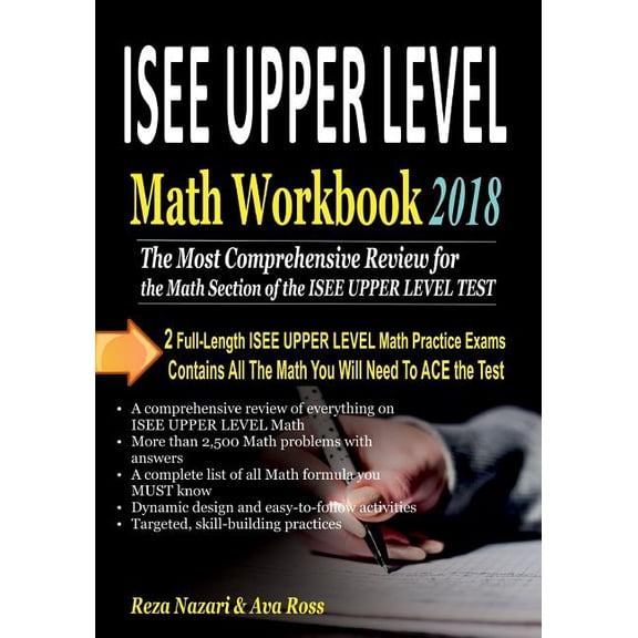 ISEE UPPER LEVEL Math Workbook 2018: The Most Comprehensive Review for the Math Section of the ISEE UPPER LEVEL TEST, (Paperback)