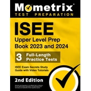 ISEE Upper Level Prep Book 2023 and 2024 - 3 Full-Length Practice Tests, ISEE Exam Secrets Study Guide with Video Tutori, Paperback