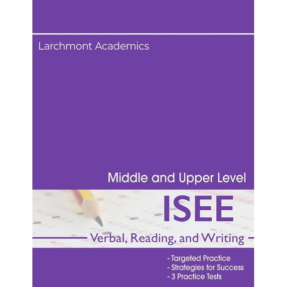 ISEE Verbal, Reading, and Writing: Strategies and Practice Tests for Middle and Upper Level, (Paperback)