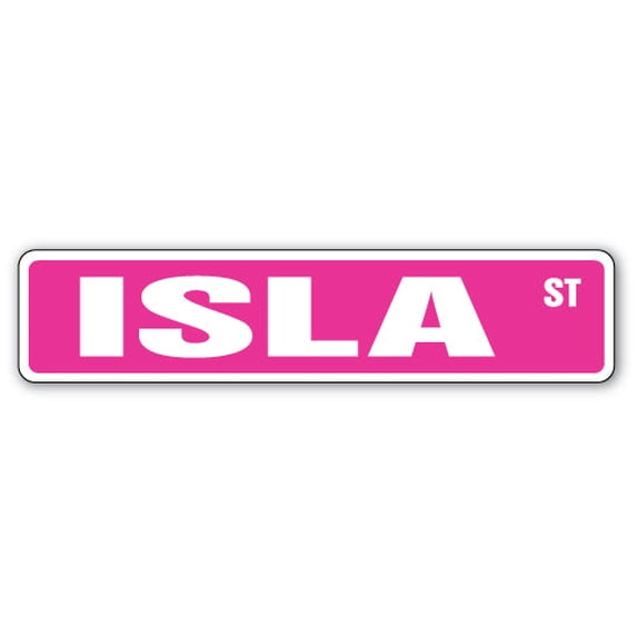 ISLA Street Sign Childrens Name Room Sign | Indoor/Outdoor | 18" Wide