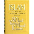 thumbnail image 1 of Pre-Owned ISLAM WHAT YOU MUST KNOW (THE BEST OF CHRISTIAN RESEARCH JOURNAL) (Hardcover) 0982506325 9780982506325, 1 of 1