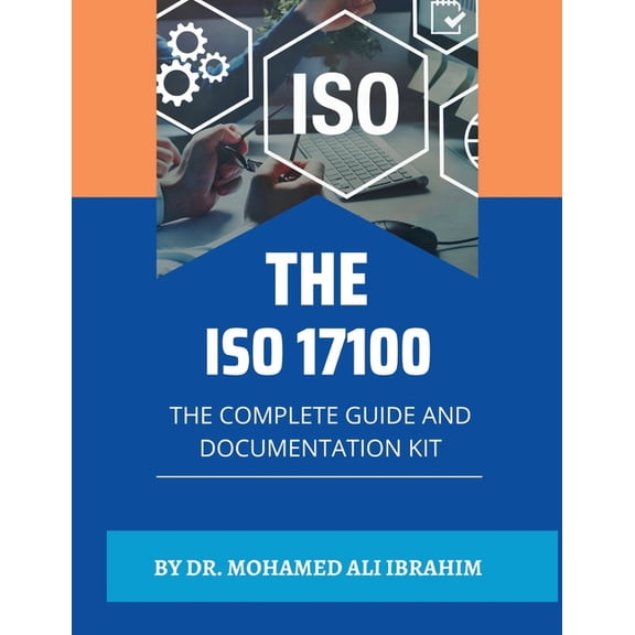 ISO 17100: Translation Services Complete Guide and Documentation Kit, (Paperback)