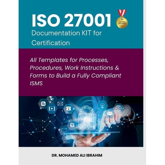 ISO 27001 Documentation KIT for Certification: All Templates for Processes, Procedures, Work Instructions & Forms to, (Paperback)