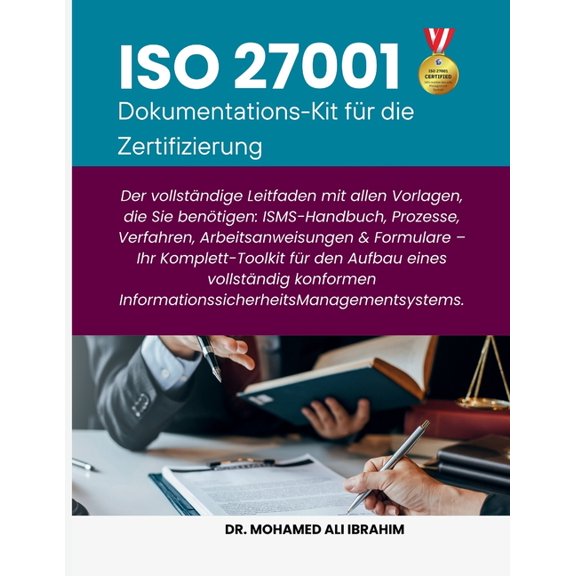 ISO 27001Dokumentations-Kit fr die Zertifizierung: Der vollstndige Leitfaden mit allen Vorlagen, die Sie bentigen ISM, (Paperback)