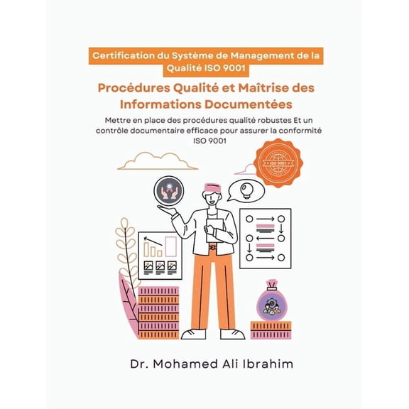 ISO 9001: 2015 Certification du Systme de Management de la Qualit ISO 9001: Procdures Qualit et Matrise des Informations Document, Book 21, (Paperback)