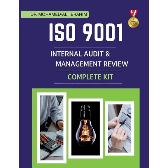 ISO 9001 Internal Audit & Management Review Complete Kit: Professional Word Templates, Checklists, and Procedures to Str, (Paperback)