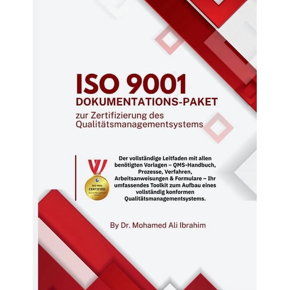 ISO 9001: The Complete Guide with All Templates You Need - QMS Manual, Procedures, Work Instructions & Forms for ISO, (Paperback)
